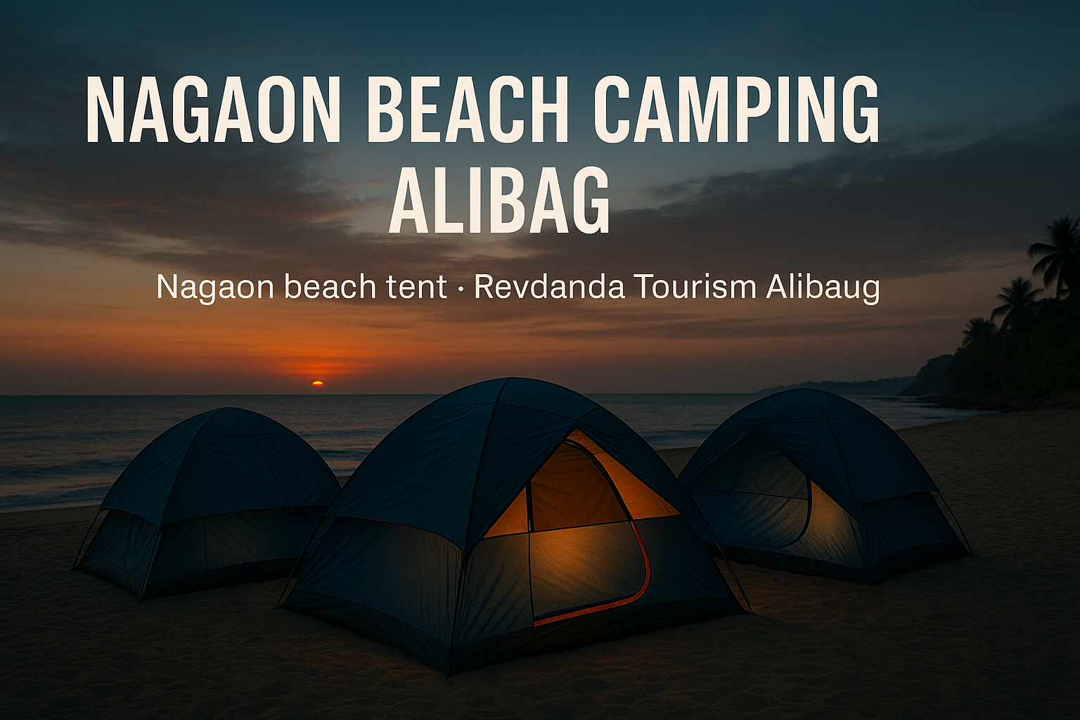 Nagaon Beach Camping Alibag: The Ideal Coastal Getaway for Nature Lovers and Adventure Seekers