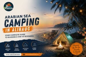 Arabian Sea Camping in Alibag: Book Your Revdanda Stay