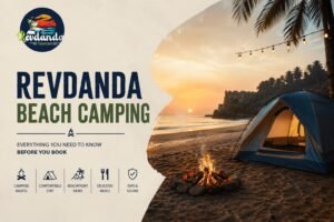Revdanda Beach Camping: Complete Booking Guide, Packages & Prices (2026)