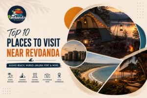 Top 10 Places to Visit Near Revdanda: Kashid Beach, Murud-Janjira Fort & More (2026 Guide)