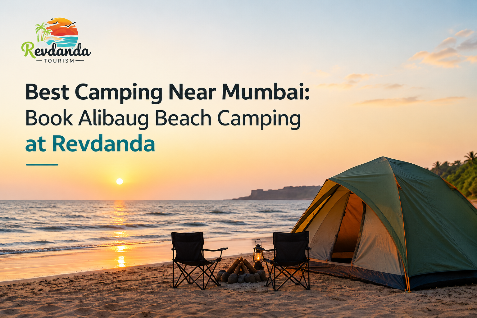 Best camping near Mumbai with beach tent stay at Revdanda, Alibaug